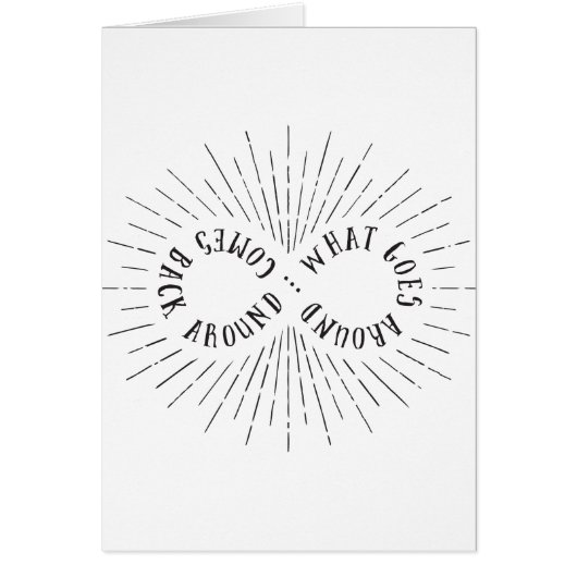 What goes around ... comes back around cards (Front)