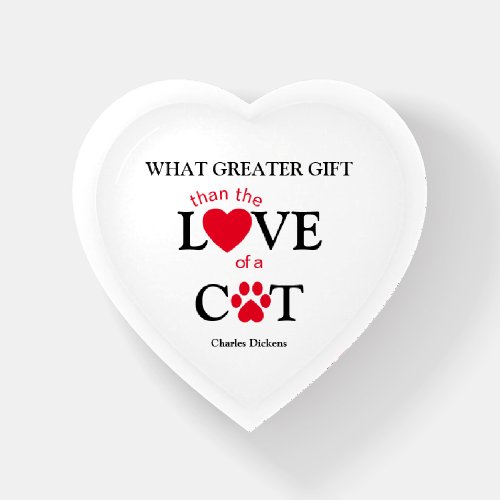 What Greater Gift Love of A Cat Charles Dickens WH Paperweight