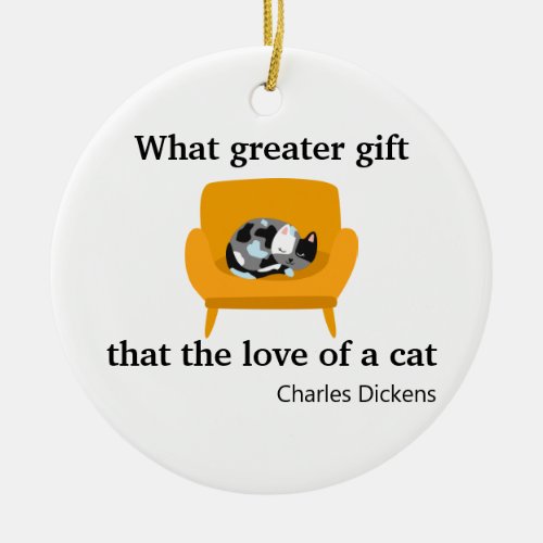 What Greater Gift Than the Love of a Cat Ceramic Ornament