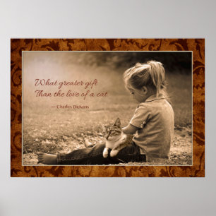 What greater gift than the love of a cat. poster