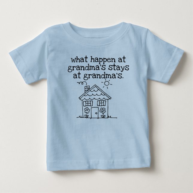 what happen at  grandma's house baby T-Shirt (Front)