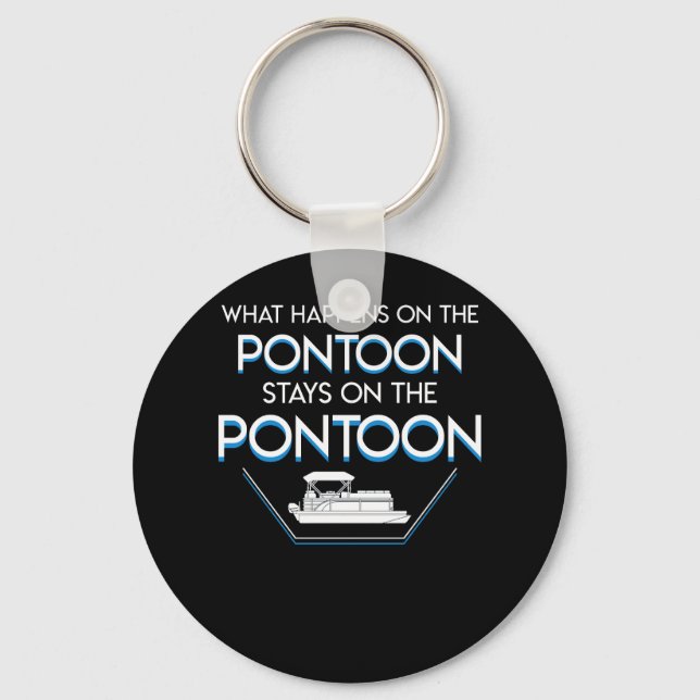 What Happen Pontoon Stay Pontoon Boating Keychain (Front)