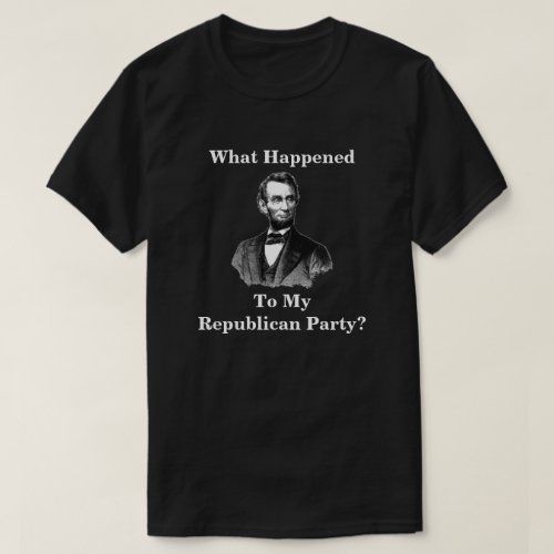 What Happened To My Republican Party T_Shirt