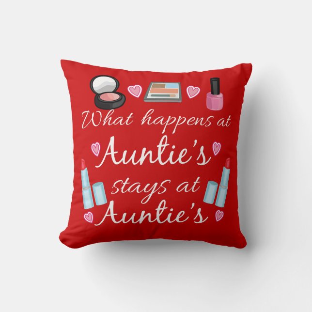 What happens at Auntie's Throw Pillow (Front)