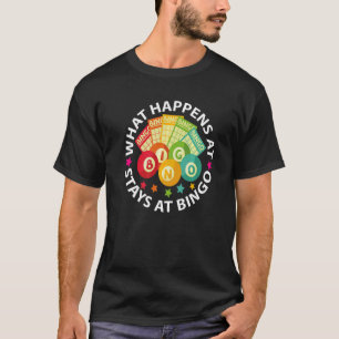 What Happens At Bingo Stays At Bingo Humor Women T-Shirt
