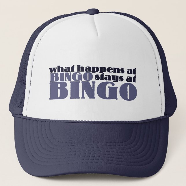 What happens at bingo stays at bingo trucker hat (Front)