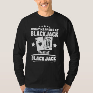 What Happens At Blackjack Stays At Blackjack 5 T-Shirt