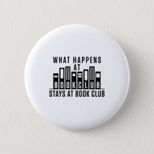 What Happens At Book Club Stays at Book Club Button