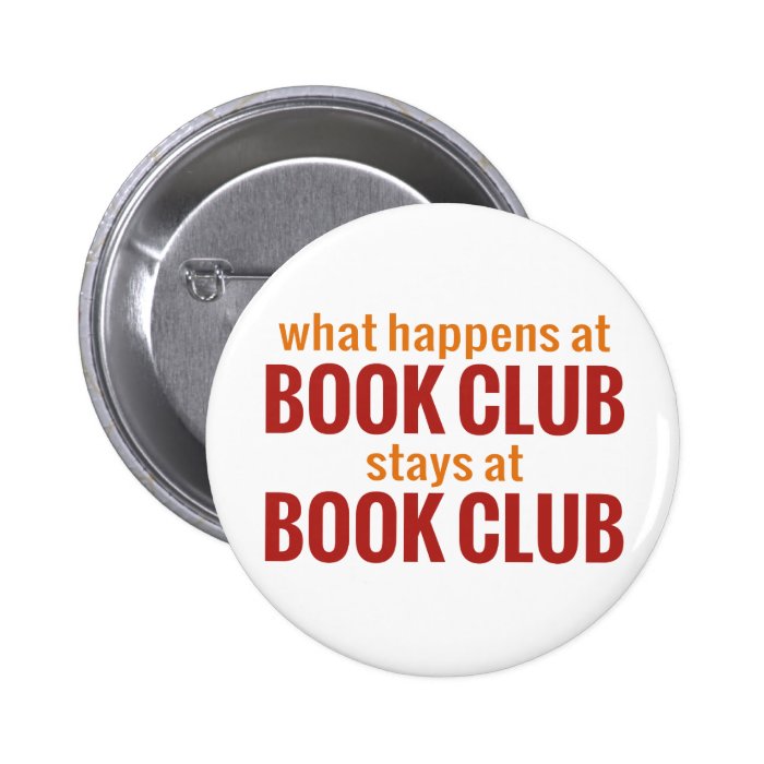 What Happens at Book Club Stays at Book Club Buttons