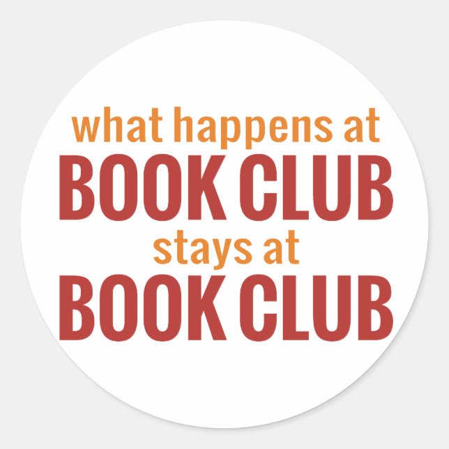 What Happens at Book Club Stays at Book Club Classic Round Sticker (Front)