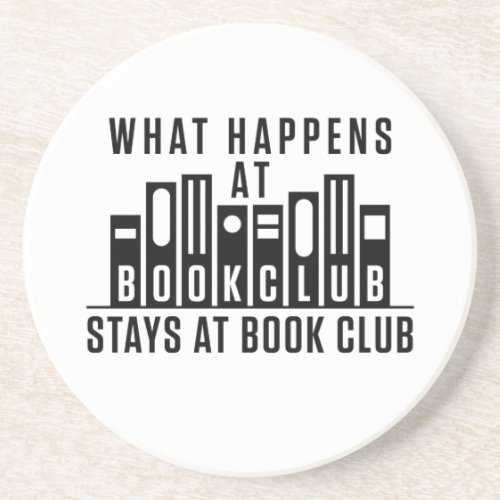 What Happens At Book Club Stays at Book Club Coaster