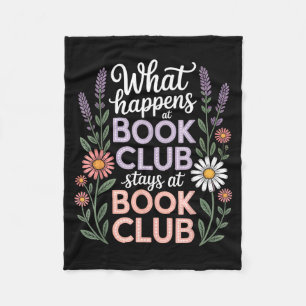 What happens at book club stays at book club fleece blanket