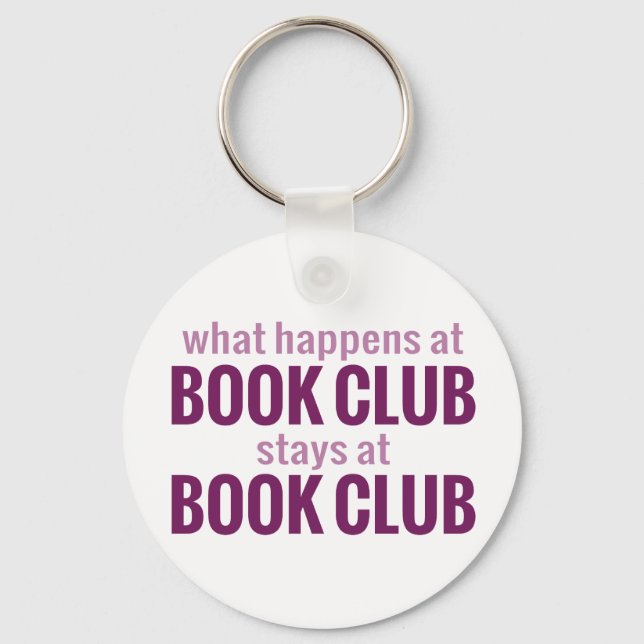 What Happens at Book Club Stays at Book Club Keychain (Front)