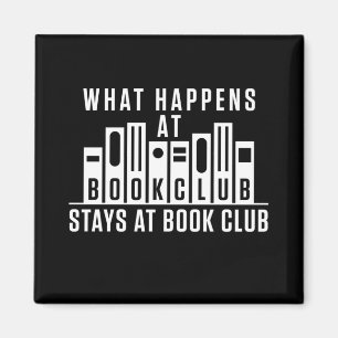 What Happens at Book Club Stays at Book Club Magnet