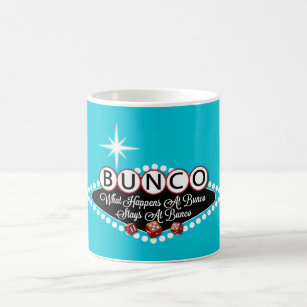 What Happens At Bunco Stays At Bunco Coffee Mug
