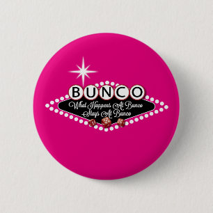 What Happens At Bunco Stays At Bunco Fun Pinback Button