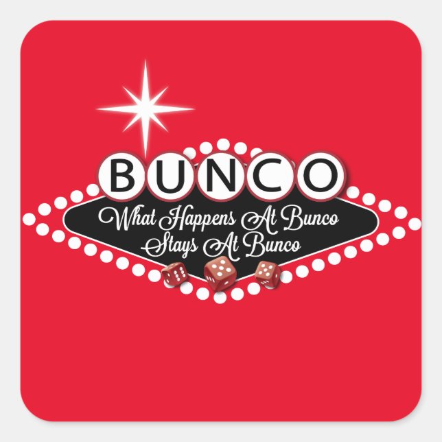 What Happens At Bunco Stays At Bunco Fun Square Sticker (Front)