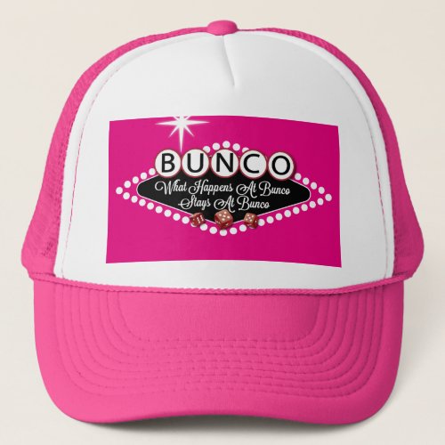 What Happens At Bunco Stays At Bunco Fun Trucker Hat