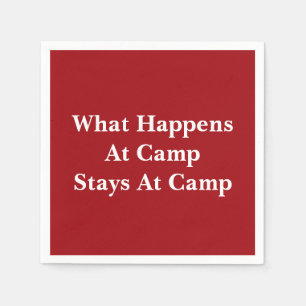 What happens at camp stays at camp napkins