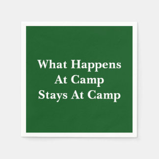 What happens at camp stays at camp napkins