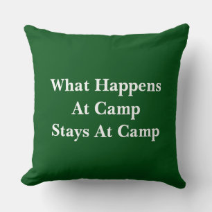 What happens at camp stays at camp throw pillow