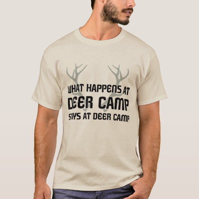 WHAT HAPPENS AT DEER CAMP STAYS AT DEER CAMP T-Shirt (Front)