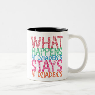 What happens at Dziadek's stays at Dziadek's Two-Tone Coffee Mug