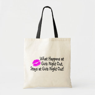What Happens At Girls Night Out Stays At Girls Nig Tote Bag