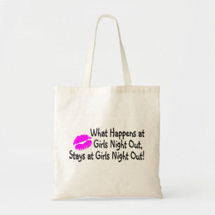 What Happens At Girls Night Out Stays At Girls Nig Tote Bag