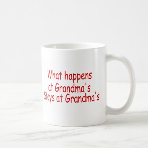 What Happens At Grandmas Stays At Grandmas Coffee Mug