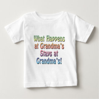 What Happens at Grandma's Stays at Grandma's Funny Baby T-Shirt