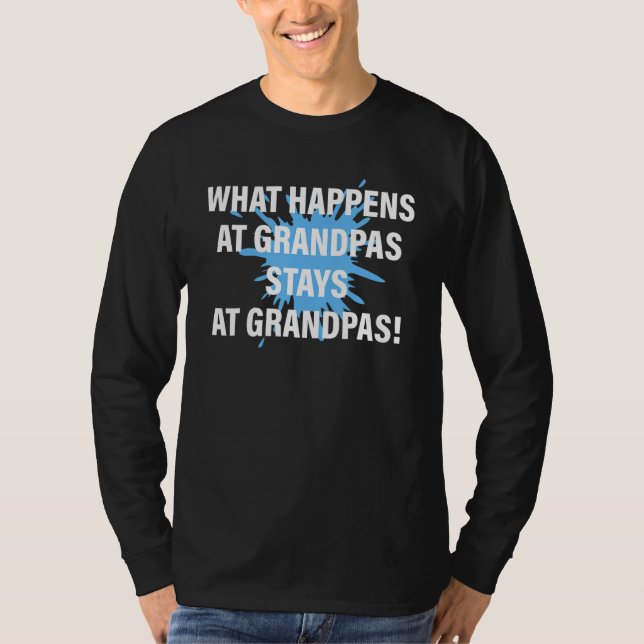 What Happens At Grandpas Stays At Grandpas Apparel T-Shirt (Front)
