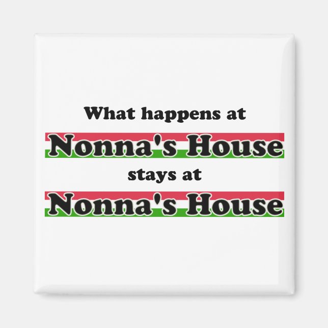 What Happens At Nonna's House Magnet (Front)
