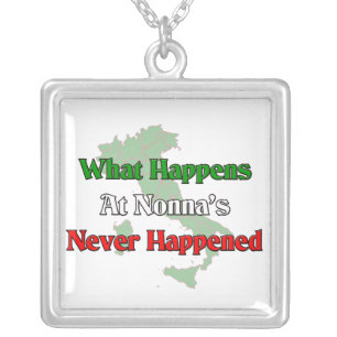 What happens at Nonna's never happened Silver Plated Necklace