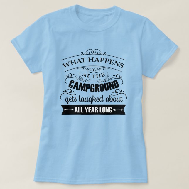 What Happens At The Campground Women's T-Shirt (Design Front)