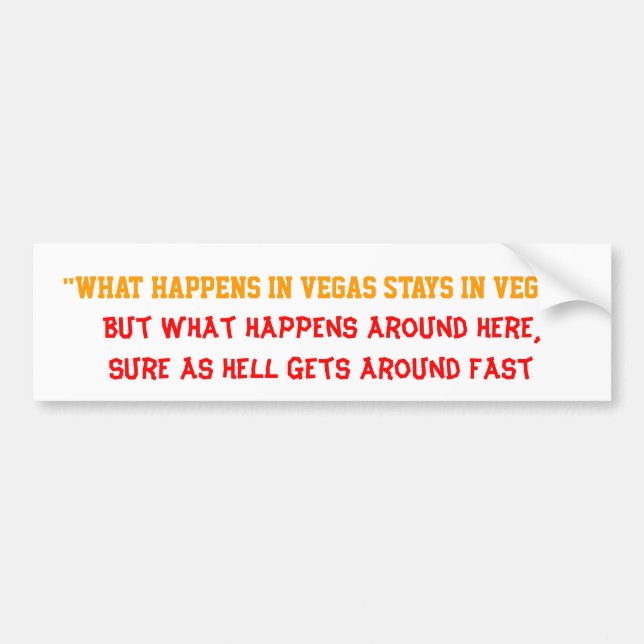 What Happens Here Bumper Sticker (Front)