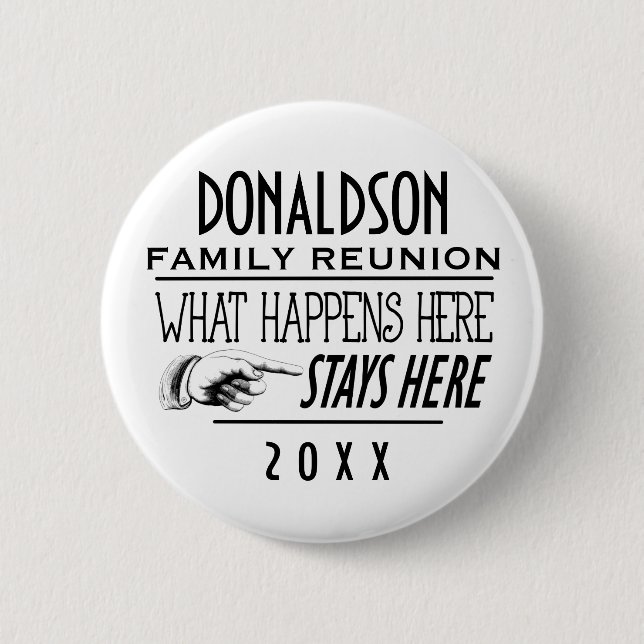 What Happens Here Fun Family Reunion Gift Pinback Button (Front)