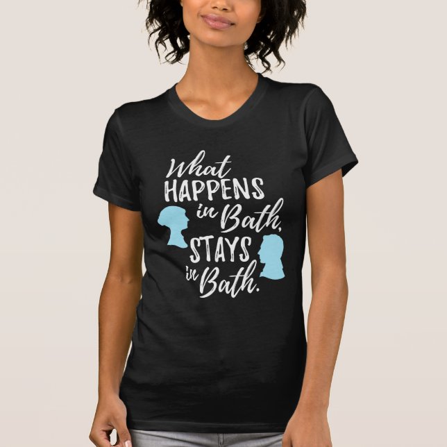 What Happens in Bath T-Shirt (Front)