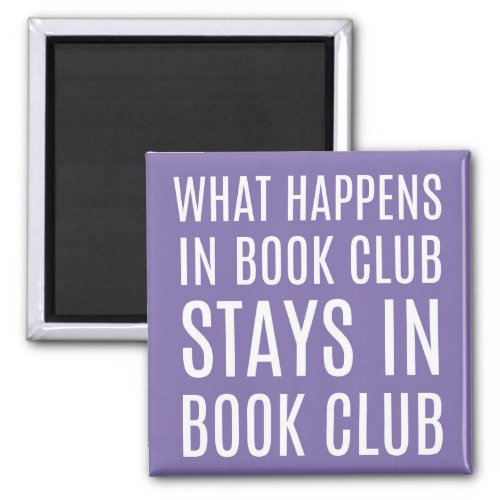 What Happens in Book Club Stays Magnet