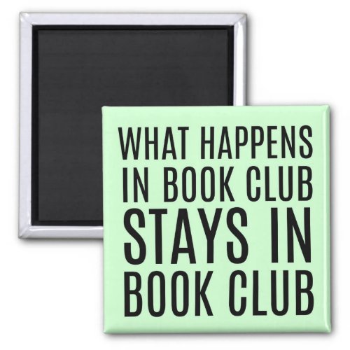 What Happens in Book Club Stays Magnet