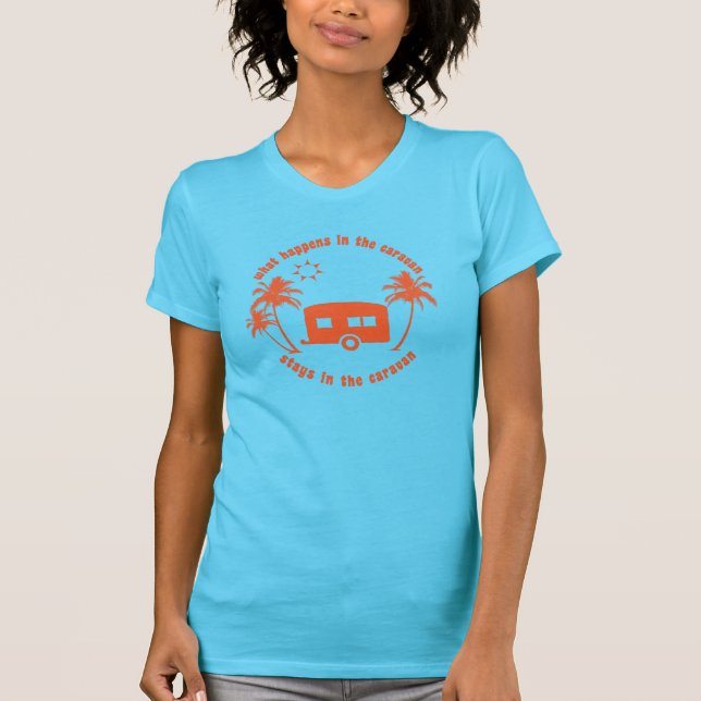 What Happens In Caravan Stays In Caravan Quote T-Shirt (Front)