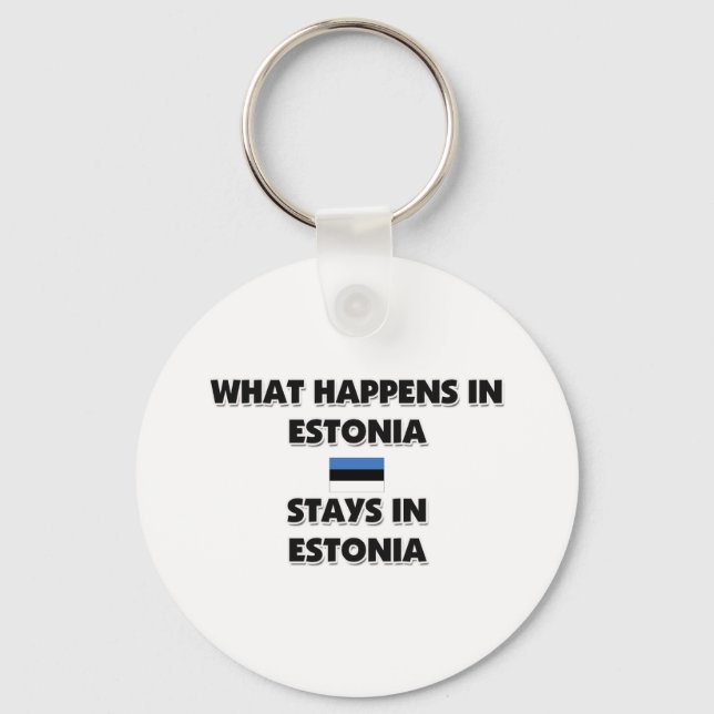 What Happens In ESTONIA Stays There Keychain (Front)