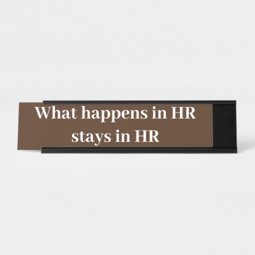 What Happens in HR Stays in HR Gift Desk Name Plate Zazzle