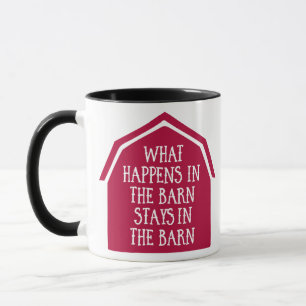 What Happens in the Barn Stays in the Barn – Funny Mug