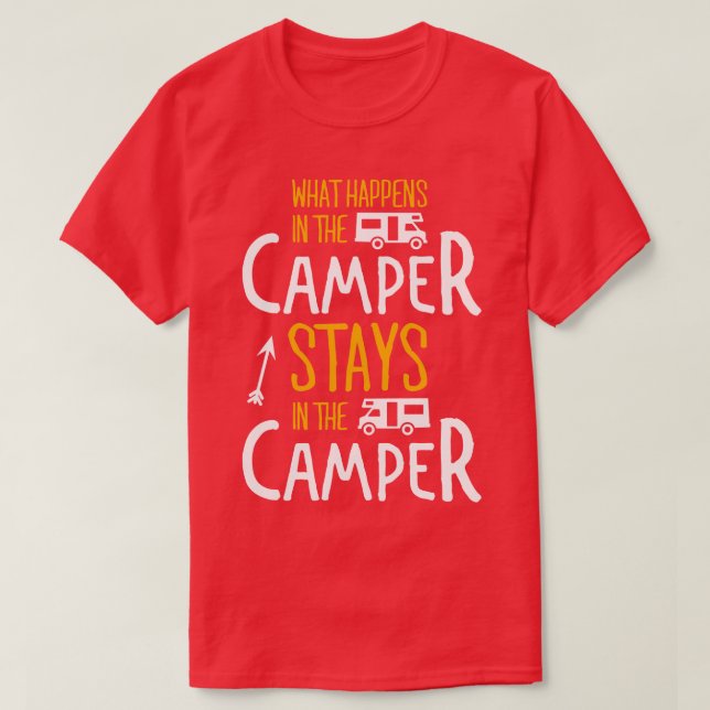 WHAT HAPPENS IN THE CAMPER T-Shirt (Design Front)