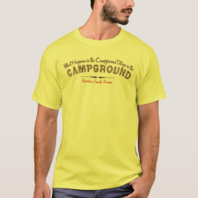 What Happens in the Campground Stays in... T-Shirt (Front)