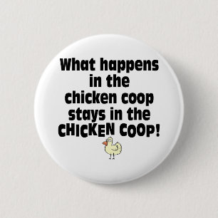 What Happens in the Chicken Coop Button