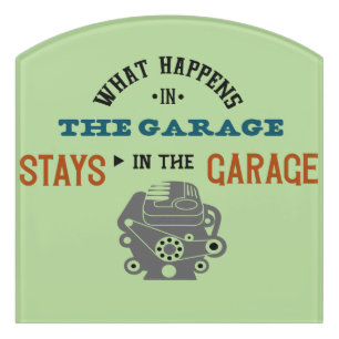 What Happens in the Garage Door or Room Sign
