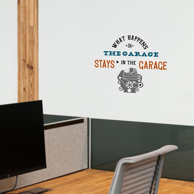 What Happens in the Garage Stays  Wall Decal (Office 2)