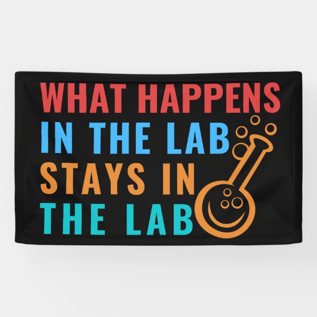 WHAT HAPPENS IN THE LAB STAYS IN THE LAB - LABLIFE BANNER (Horizontal)